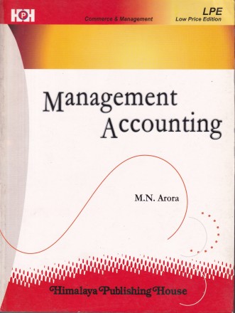 MANAGEMENT ACCOUNTING | M. N. ARORA | Himalaya Publishing House