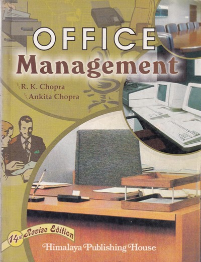 OFFICE MANAGEMENT | R. K. CHOPRA, ANKITA CHOPRA | Himalaya Publishing House