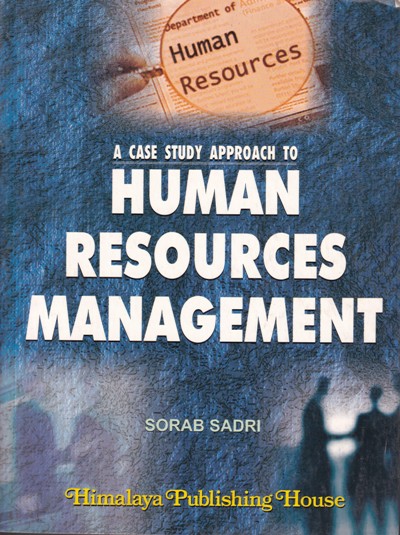 HUMAN RESOURCES MANAGEMENT | SORAB SADRI | Himalaya Publishing House