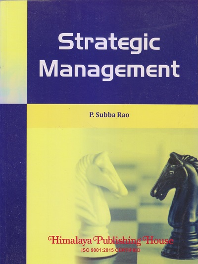 STRATEGIC MANAGEMENT | P. SUBBA RAO | Himalaya Publishing House