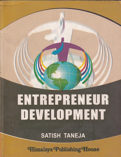 ENTREPRENEUR DEVELOPMENT | SATISH TANEJA | Himalaya Publishing House