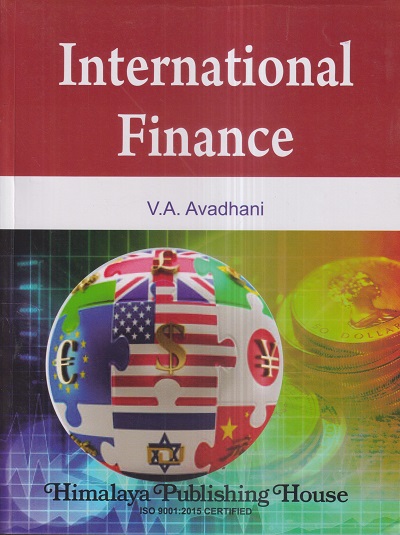 INTERNATIONAL FINANCE | V.A. AVADHANI | Himalaya Publishing House