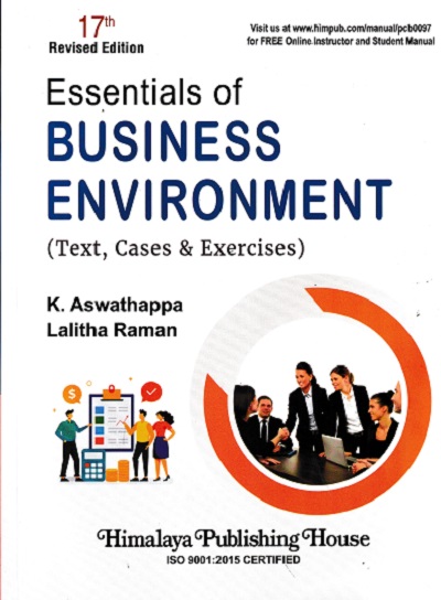 ESSENTIALS OF BUSINESS ENVIRONMENT (Text, Cases & Exercises) | K. ASWATHAPPA | Himalaya Publishing House
