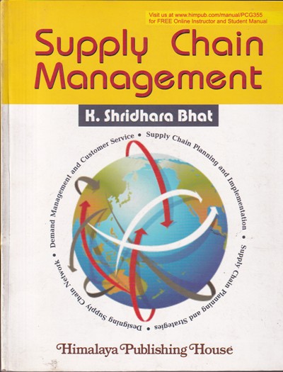 SUPPLY CHAIN MANAGEMENT | K. SHRIDHARA BHAT | Himalaya Publishing House