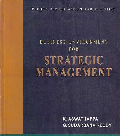BUSINESS ENVIRONMENT FOR STRATEGIC MANAGEMENT | K. ASWATHAPPA , G. SUDARSANA REDDY | Himalaya Publishing House