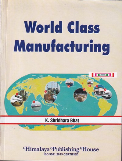 WORLD CLASS MANUFACTURING | K. SHRIDHARA BHAT | Himalaya Publishing House