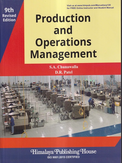 PRODUCTION AND OPERATIONS MANAGEMENT | S. A. CHUNAWALLA, D. R. PATEL | Himalaya Publishing House