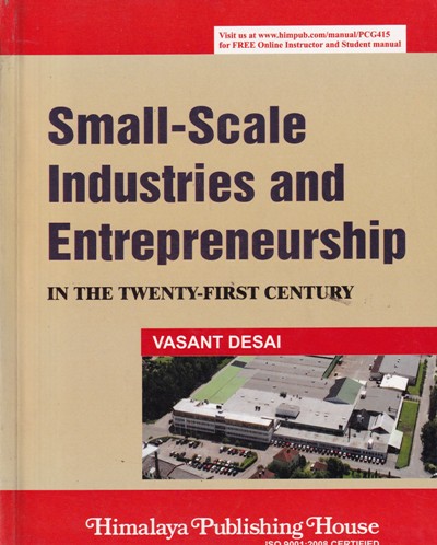 SMALL SCALE INDUSTRIES AND ENTREPRENEURSHIP | VASANT DESAI | Himalaya Publishing House