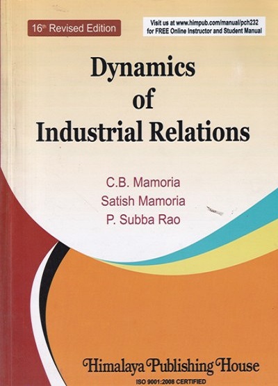 DYNAMICS OF INDUSTRIAL RELATIONS | C.B. MAMORIA, SATISH MAMORIA, P. SUBBA RAO | Himalaya Publishing House