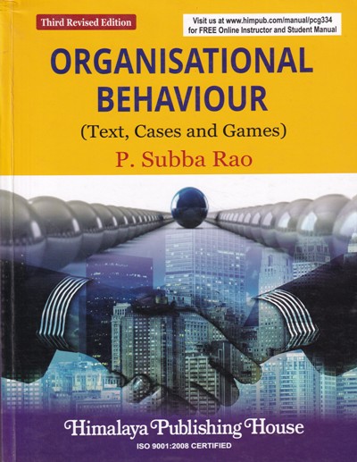 ORGANISATIONAL BEHAVIOUR | P. SUBBA RAO | Himalaya Publishing House