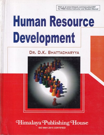 HUMAN RESOURCE DEVELOPMENT | DR. D. K. BHATTACHARYYA | Himalaya Publishing House