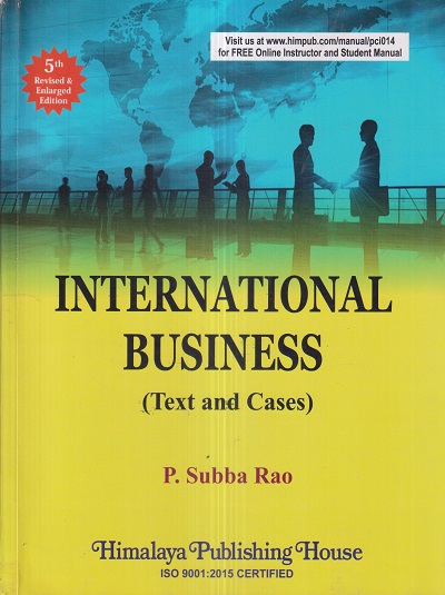 INTERNATIONAL BUSINESS (Text And Cases) | P. SUBBA RAO | Himalaya Publishing House