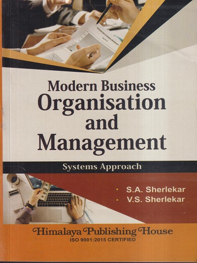 MODERN BUSINESS ORGANISATION AND MANAGEMENT | S. A. SHERLEKAR , V. S. SHERLEKAR | Himalaya Publishing House