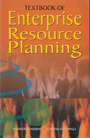 TEXTBOOK OF ENTERPRISE RESOURCE PLANNING | MAHADEO JAISWAL , GANESH VANAPALLI | Macmillan