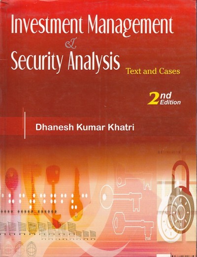 INVESTMENT MANAGEMENT AND SECURITY ANALYSIS | DHANESH KUMAR KHATRI | Macmillan