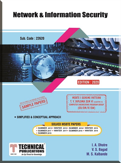 Network & Information Security for MSBTE I Scheme (VI - CO/CM/IF/CW - 22620) | I.A.Dhotre, V.S.Bagad, Maruti S. Kalbande | Technical Publications