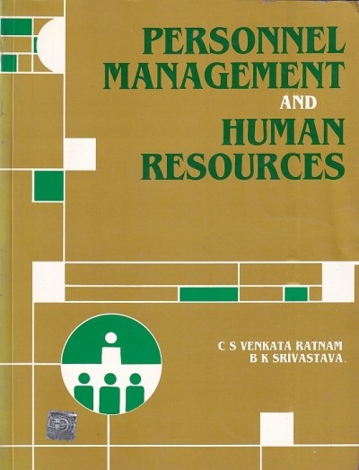 PERSONNEL MANAGEMENT AND HUMAN RESOURCES | C.S. VENKATA RATNAM, B.K. SRIVASTAVA | McGraw Hill