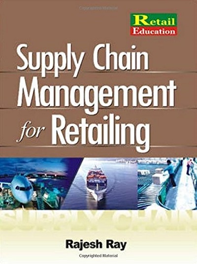 SUPPLY CHAIN MANAGEMENT For RETAILING | RAJESH RAY | McGraw Hill