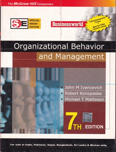 ORGANIZATIONAL BEHAVIOR AND MANAGEMENT | JOHN M. INANCEVICH, ROBERT KONOPASKE, MICHAEL T. MATTESON | McGraw Hill