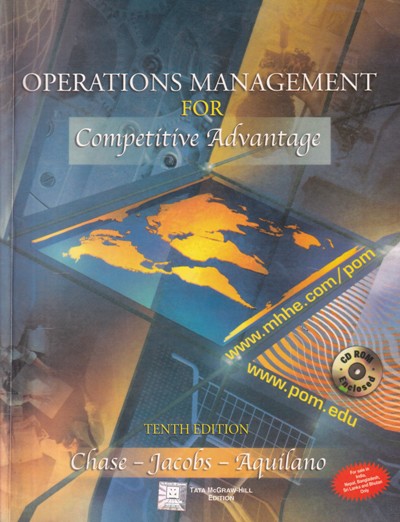 OPERATIONS MANAGEMENT FOR COPETITIVE ADVANTAGE | RICHARD B. CHASE, F. ROBERT JACOBS, NICHOLAS J. AQUILANO | McGraw Hill