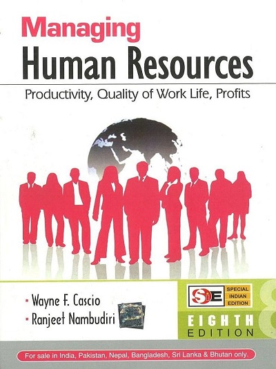 MANAGING HUMAN RESOURCES (Productivity, Quality of Work Life, Profits) | WAYNE F. CASCIO, RANJEET NAMBUDIRI | McGraw Hill