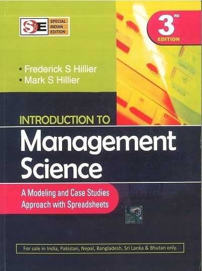 INTRODUCTION TO MANAGEMENT SCIENCE | FREDERICK S. HILLIER, MARK S. HILLIER | McGraw Hill