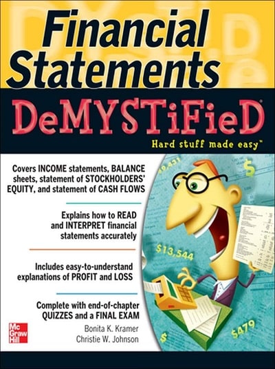FINANCIAL STATEMENTS Demystified | BONITA K. KRAMER, CHRISTIE W. JOHNSON | McGraw Hill