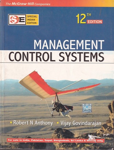 MANAGEMENT CONTROL SYSTEMS | ROBERT N. ANTHONY , VIJAY GOVINDARAJAN | McGraw Hill