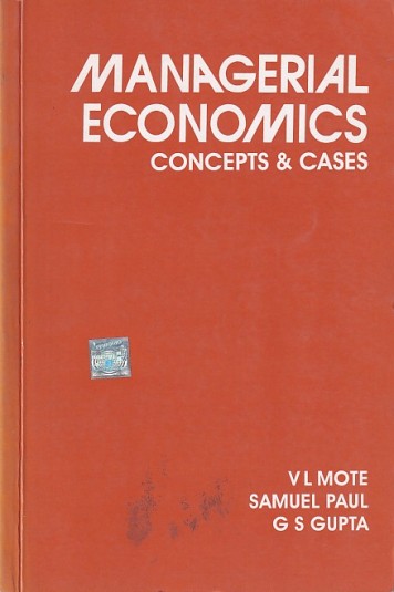 MANAGERIAL ECONOMICS | V. L. MOTE , SAMUEL PAUL, G. S. GUPTA | McGraw Hill