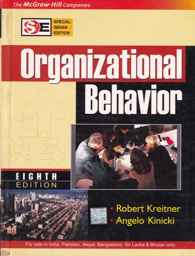 ORGANIZATIONAL BEHAVIOR | ROBERT KREITNER ANGELO KICHIKI | McGraw Hill