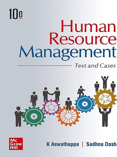 HUMAN RESOURCE MANAGEMENT (Text And Cases) | K. ASWATHAPPA, SADHNA DASH | McGraw Hill