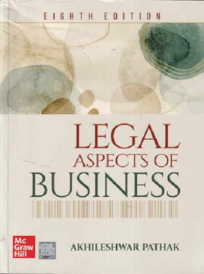 LEGAL ASPECTS OF BUSINESS | AKHILESHWAR PATHAK | McGraw Hill
