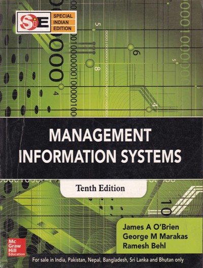 MANAGEMENT INFORMATION SYSTEMS | JAMES A. OBRIEN, GEORGE M. MARAKAS, RAMESH BEHL | McGraw Hill