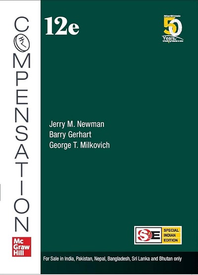 COMPENSATION | JERRY NEWMAN, BARRY GERHART, GEORGE MILKOVICH | McGraw Hill