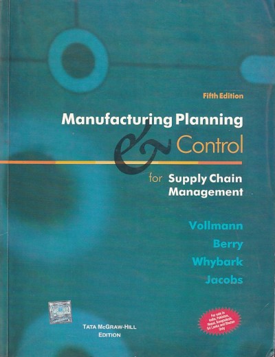 MANUFACTURING PLANNING CONTROL | VOLLMANN , BERRY , WHYBARK , JACOBS | McGraw Hill
