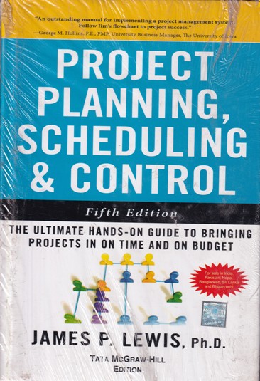 PROJECT PLANNING SCHEDULING AND CONTROL | JAMES P. LEWIS | McGraw Hill