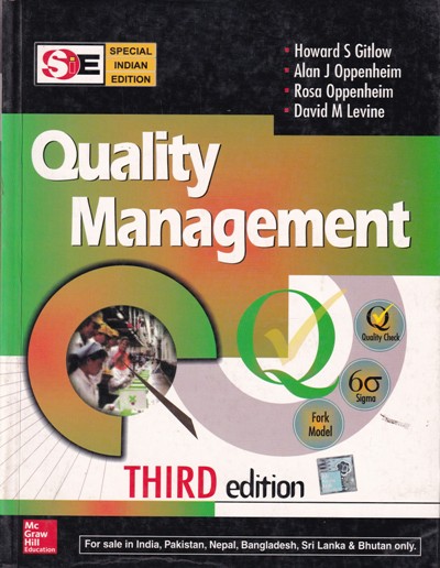 QUALITY MANAGEMENT | HOWAR S GITLOW, ALAN J. OPPENHEIM, ROSA OPPENHEIM, DAVID M. LEVINE | McGraw Hill