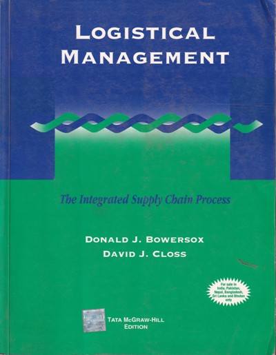 LOGISTICAL MANAGEMENT | DONALD J. BOWERSX, DAVID J. CLOSS | McGraw Hill
