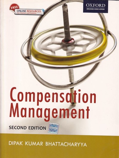 COMPENSATION MANAGEMENT | DIPAK KUMAR BHATTACHARYYA | Oxford