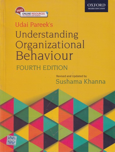 UNDERSTANDING ORGANIZATIONAL BEHAVIOUR | SUSHAMA KHANNA | Oxford