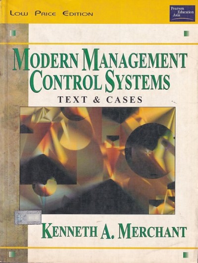 MODERN MANAGEMENT CONTROL SYSTEMS | KENNETH A. MERCHANT | Pearson