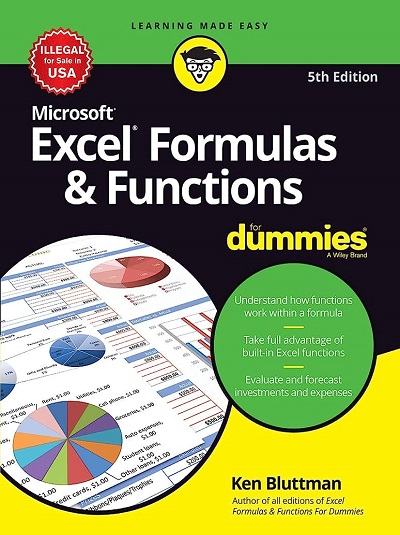 Microsoft EXCEL FORMULAS & FUNCTIONS For DUMMIES | KEN BLUTTMAN | Wiley