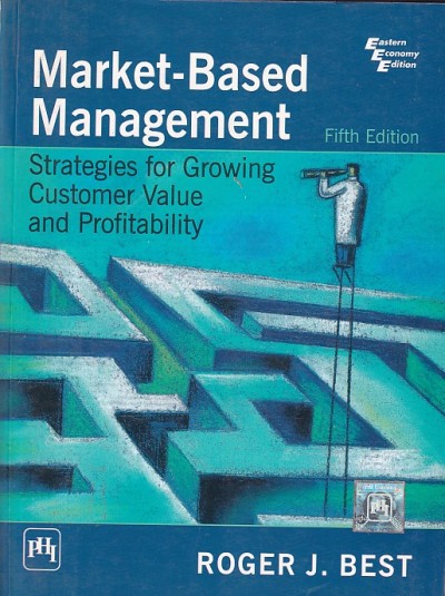 MARKET BASED MANAGEMENT | ROGER J. BEST | Pearson