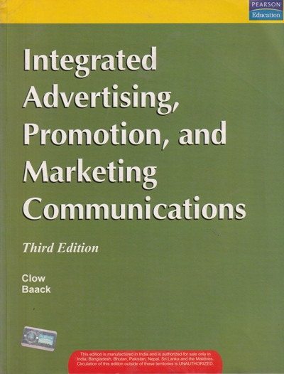 INTEGRATED ADVERTISING PROMOTION AND MARKETING COMMUNICATION | CLOW BAACK | Pearson