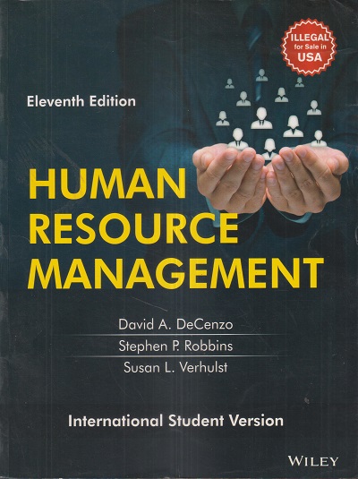 HUMAN RESOURCE MANAGEMENT | DAVID A. DECENZO, STEPHEN P. ROBBINS, SUSAN L. VERHULST | Wiley