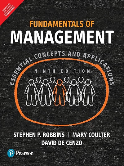 FUNDAMETALS OF MANAGEMENT (Essential Concepts And Applications) | STEPHEN P. ROBBINS, MARY COULTER, DAVID DE CENZO | Pearson