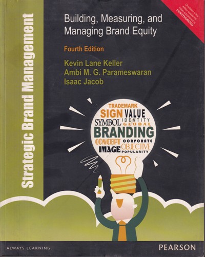 STRATEGIC BRAND MANAGEMENT | KEVIN LANE KELLER AMBI M. G. PARAMESWARAN, ISAAC JACOB | Pearson