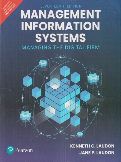 MANAGEMENT INFORMATION SYSTEMS | KENNETH C. LAUDON, JANE P. LAUDON | Pearson