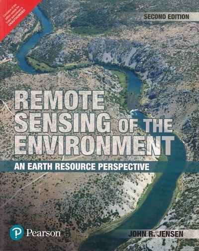 REMOTE SENSING OF THE ENVIRONMENT | JOHN R. JENSEN | Pearson