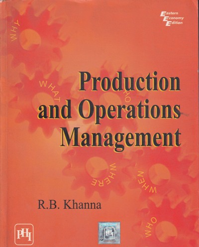 PRODUCTION AND OPERATIONS MANAGEMENT | R. B. KHANNA | PHI
